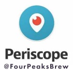 Follow Four Peaks on Periscope!